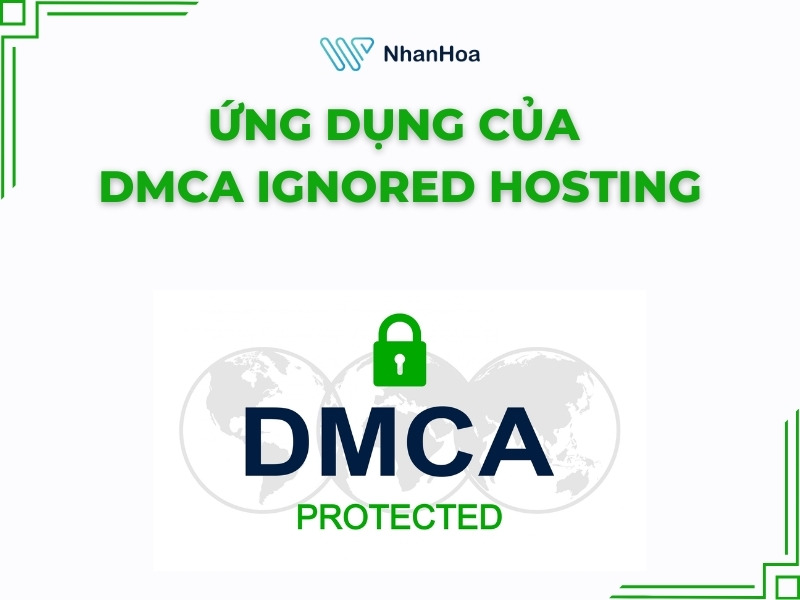 Ứng dụng của DMCA Ignored Hosting