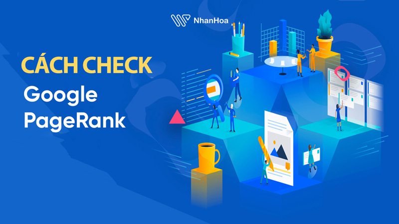 Google Pagerank là gì? Còn áp dụng cho năm 2026 không?