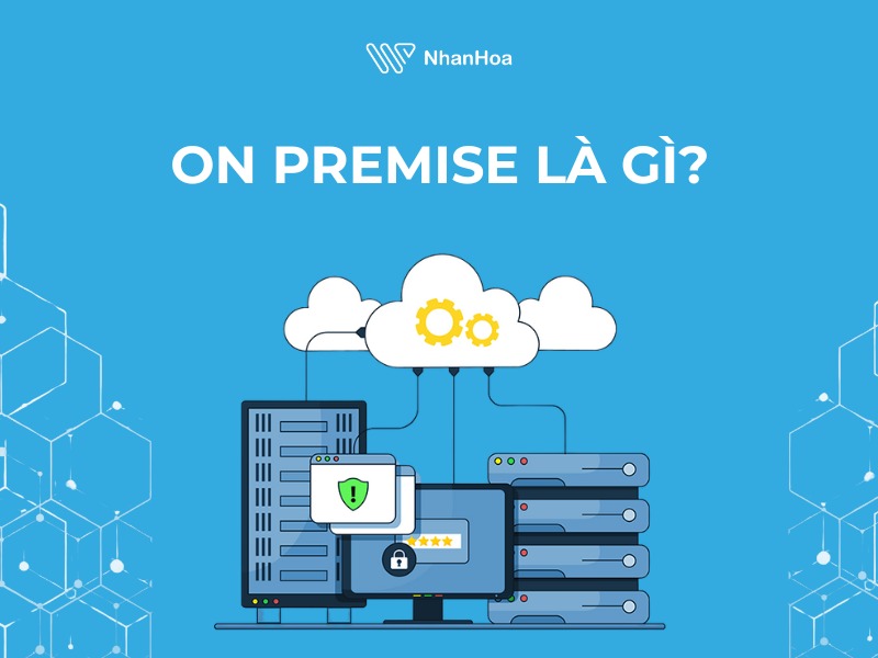 On Premise là gì?