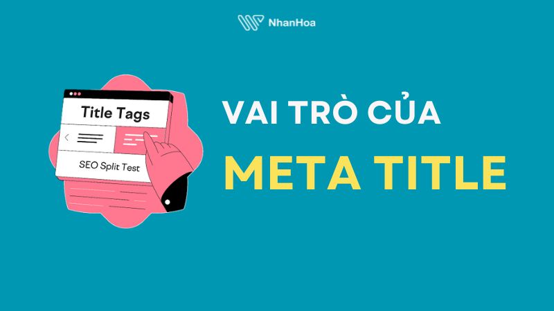 Vai trò của Meta Title trong SEO