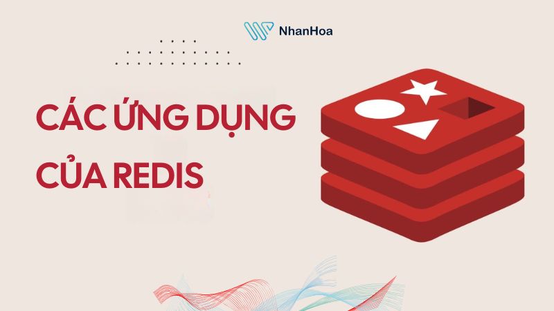 Các ứng dụng của Redis trong thực tế