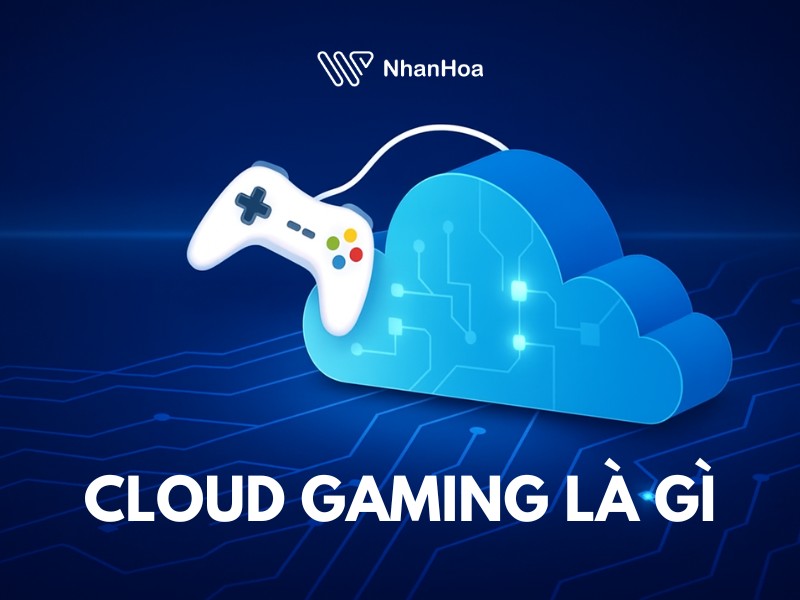 Cloud gaming là gì
