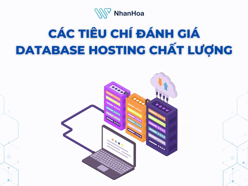 Các tiêu chí đánh giá Database hosting chất lượng