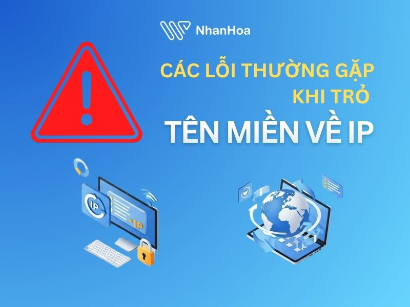 Các lỗi thường gặp khi kết nối IP và tên miền