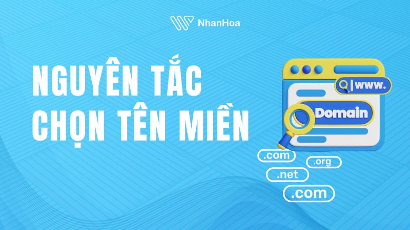 Domain là gì? 5 nguyên tắc quan trọng khi đăng ký tên miền
