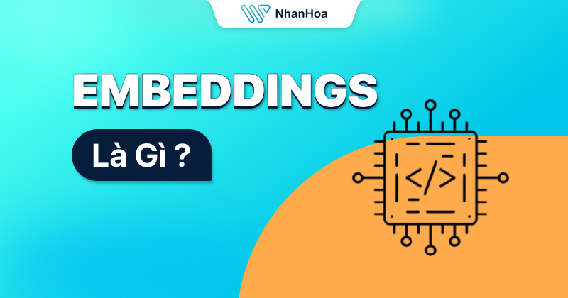 Embeddings là gì