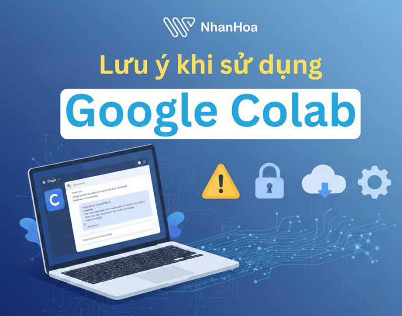 Google Colab là gì? Các ứng dụng quan trọng của Google Colab