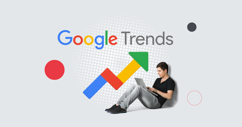 Google trends là gì