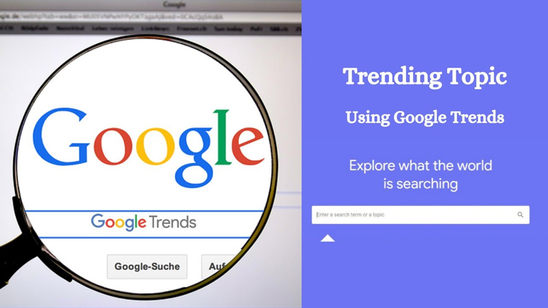 Google trends là gì