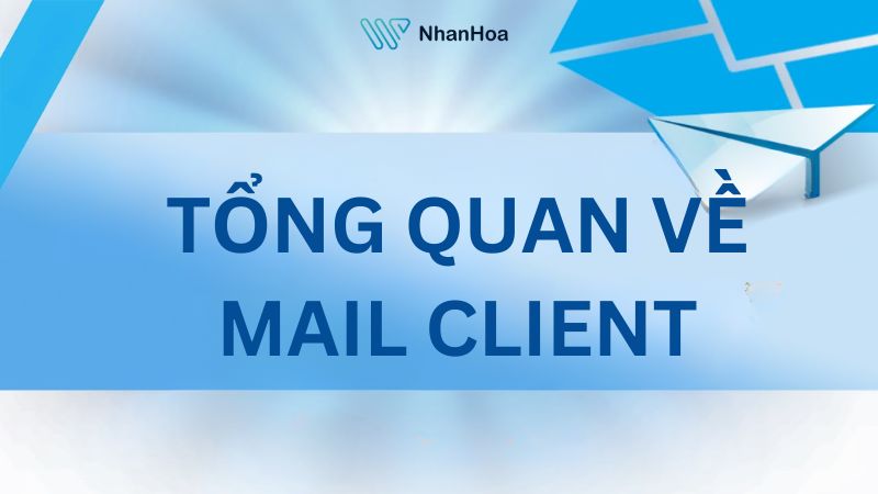 Tổng hợp 9 ứng Mail Client tốt nhất hiện nay