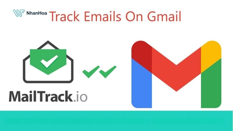 Cách dùng Mailtrack để theo dõi email đã gửi