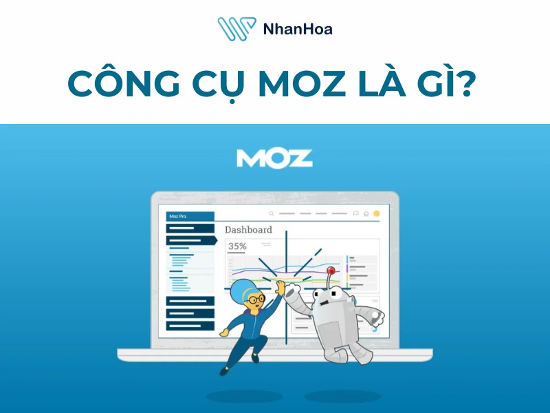 Công cụ Moz là gì?
