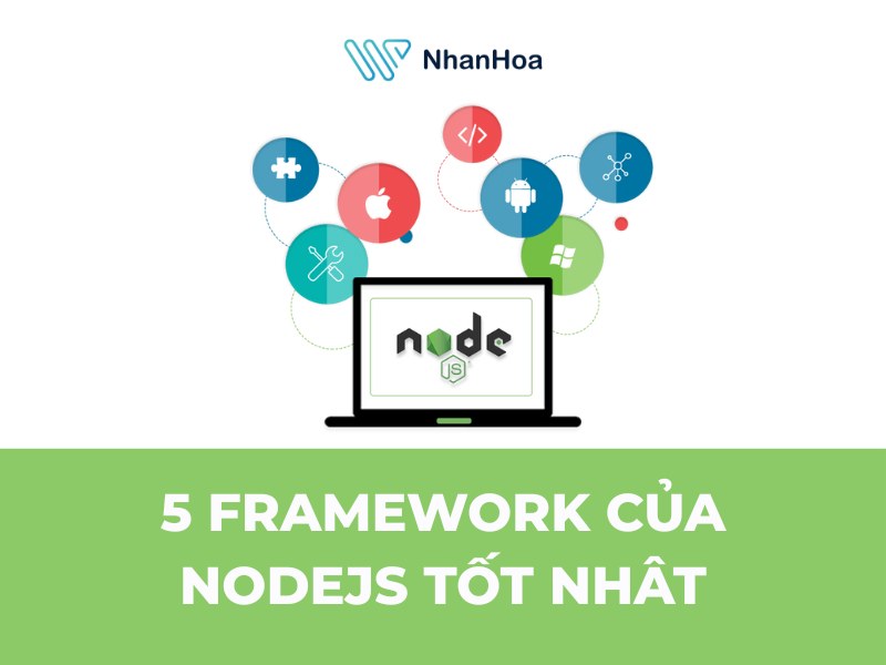 Top 5 framework NodeJS tốt nhất cho lập trình viên