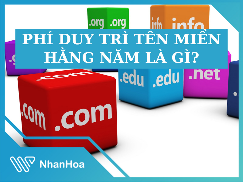 Phí duy trì tên miền hàng năm là bao nhiêu? [Update]