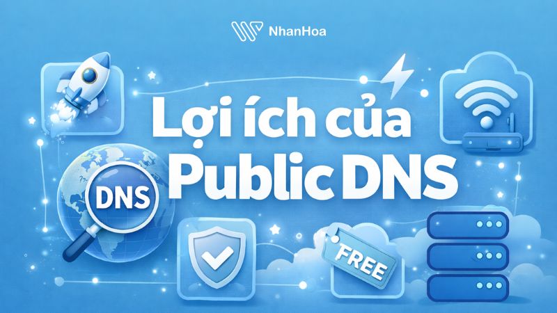 Public DNS là gì? Top 10 Public DNS Servers đáng dùng nhất