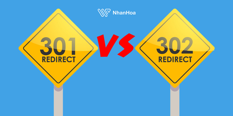 Redirect 302 vs 301: Nên sử dụng kỹ thuật nào?