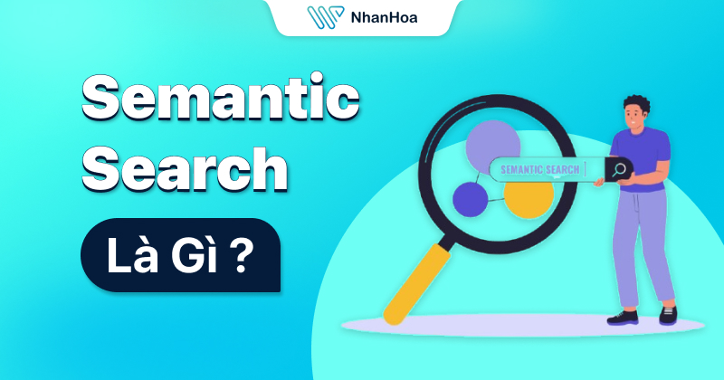 Semantic Search là gì