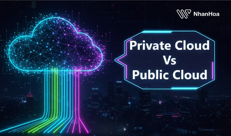 So sánh Private Cloud và Public Cloud