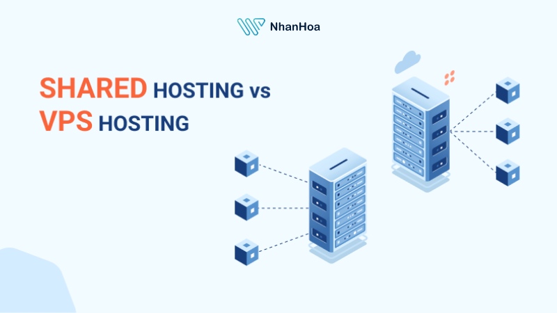 So sánh Hosting và VPS chi tiết nhất