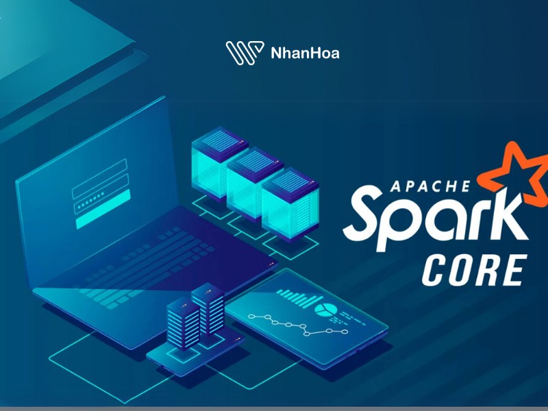 5 thành phần cốt lõi của Apache Spark