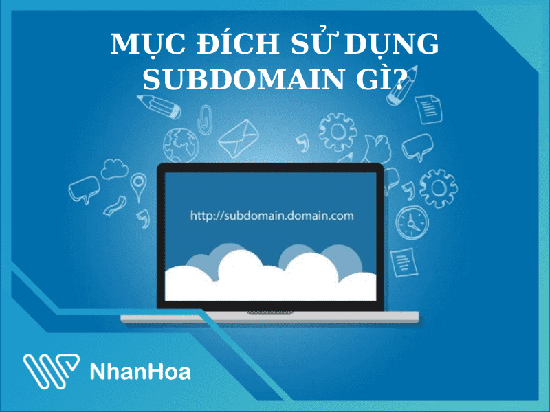 Subdomain là gì? Cách tạo và trỏ subdomain về Host chi tiết