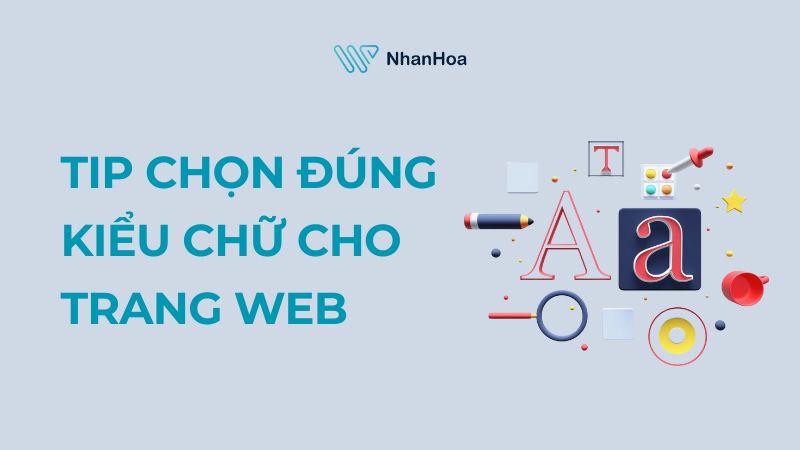 Tip thiết kế typography đúng kiểu chữ cho trang web