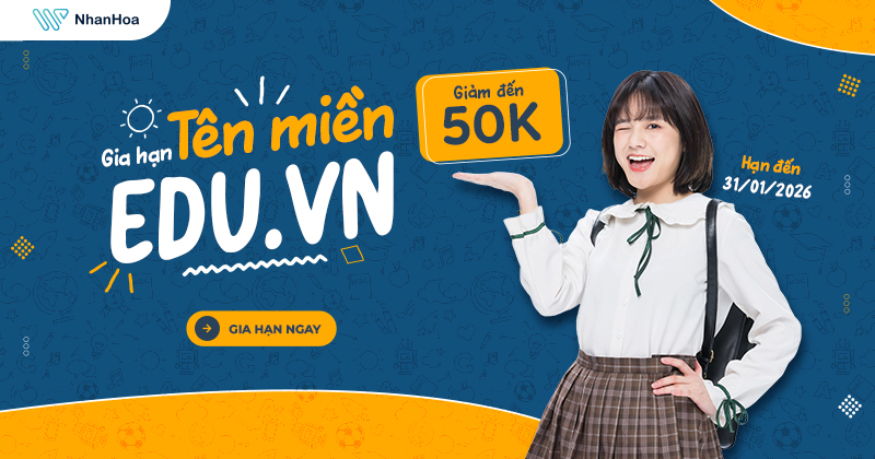 Ưu đãi tới 50K khi gia hạn tên miền EDU.VN