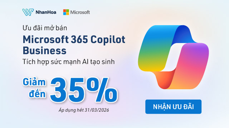Ưu đãi mở bán MS365 Copilot Business
