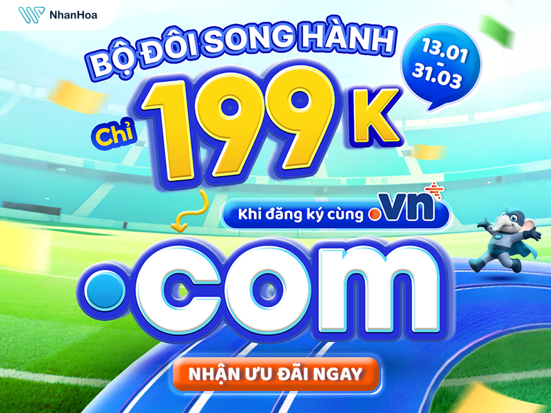BỘ ĐÔI SONG HÀNH | .COM chỉ 199K khi đăng ký cùng .VN