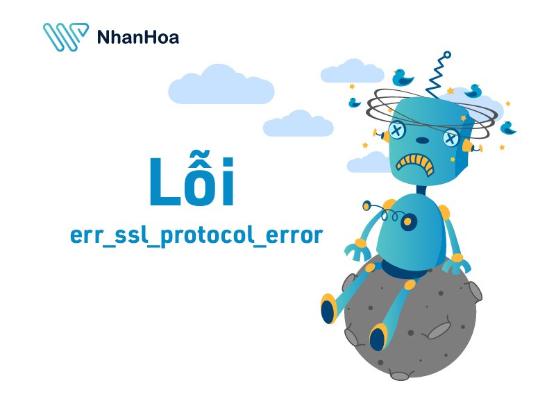 11+ cách sửa lỗi err_ssl_protocol_error nhanh [AI CŨNG LÀM ĐƯỢC]