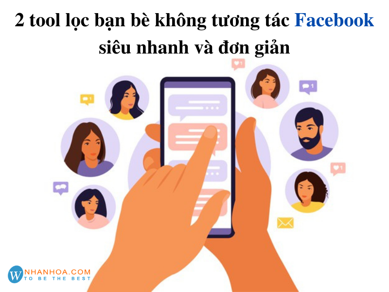 Tool lọc bạn bè không tương tác Facebook [CỰC HAY]