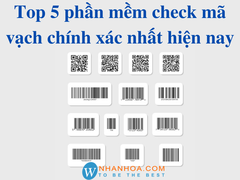 Top 5 phần mềm check mã vạch tốt nhất - Nhân Hòa