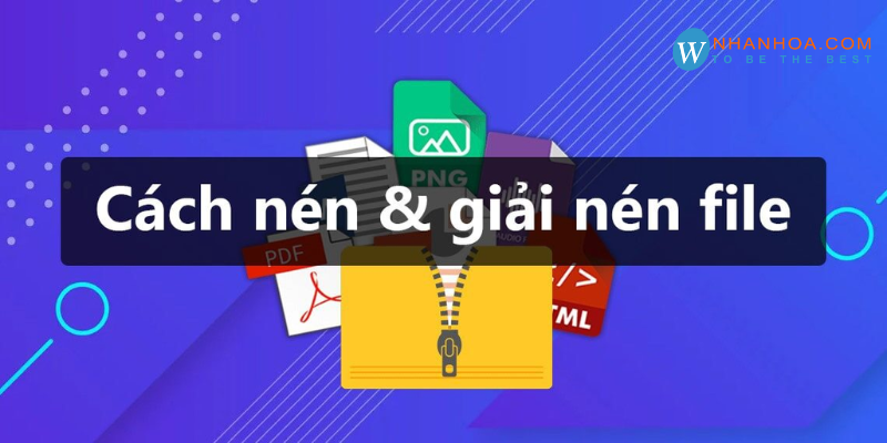 Cách Giải Nén File, Cách Nén File - [Rar, Zip, Pdf] Nhanh Chóng