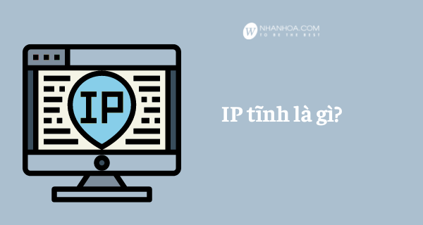 IP tĩnh có ưu điểm và nhược điểm gì?